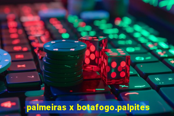 palmeiras x botafogo.palpites